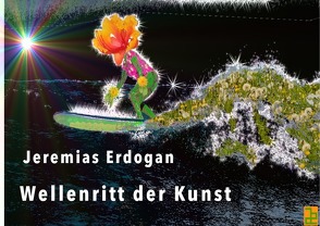 Wellenritt der Kunst von Erdogan,  Jeremias