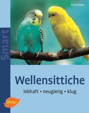 Wellensittiche von Kolar,  Kurt