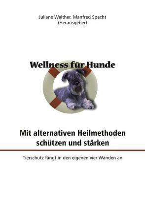 Wellness für Hunde von Specht,  Manfred, Walther,  Juliane