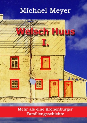 Welsch Huus – Teil I von Meyer,  Michael