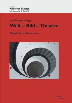 Welt – Bild – Theater von Röttger,  Kati