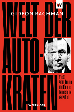 Welt der Autokraten von Hempert,  Matthias, Rachman,  Gideon