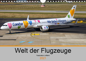 Welt der Flugzeuge – Faszination Luftfahrt 2021 (Wandkalender 2021 DIN A4 quer) von Liongamer1