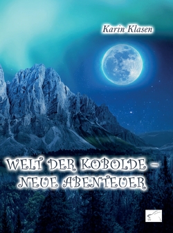 Welt der Kobolde – Neue Abenteuer von Klasen,  Karin