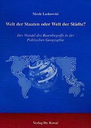 Welt der Staaten oder Welt der Städte? von Laskowski,  Nicole