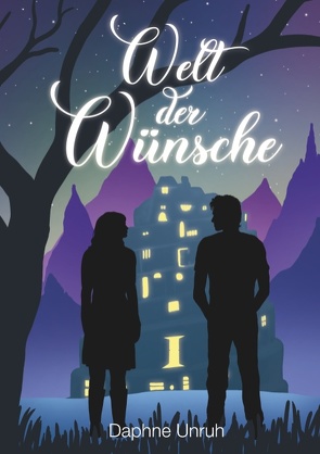 Welt der Wünsche von Unruh,  Daphne