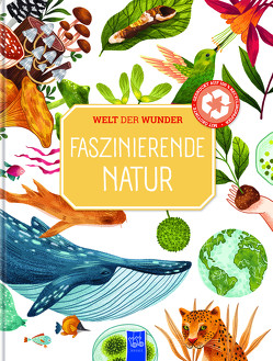 Welt der Wunder – Faszinierende Natur