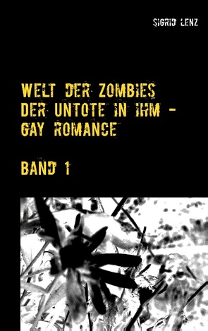 Welt der Zombies von Lenz,  Sigrid