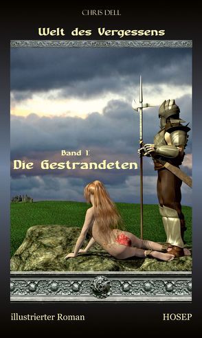 Welt des Vergessens – Band 1: Die Gestrandeten von Dell,  Chris