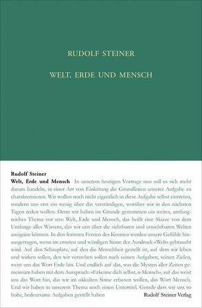 Welt, Erde und Mensch, deren Wesen und Entwickelung sowie ihre Spiegelung in dem Zusammenhang zwischen ägyptischem Mythos und gegenwärtiger Kultur von Leubin,  Andrea, Steiner,  Rudolf