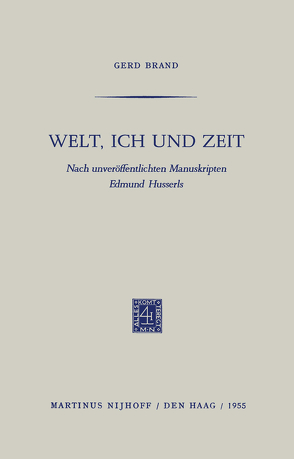 Welt, Ich und Zeit von Brand,  Gerd, Husserl,  Edmund