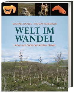 Welt im Wandel von Baales,  Michael, Terberger,  Thomas