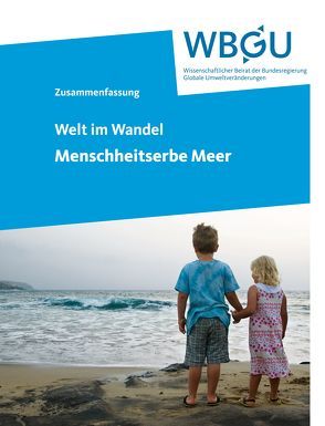 Welt im Wandel: Menschheitserbe Meer von Wissenschaftlicher Beirat der Bundesregierung Globale Umweltveränderungen,  WBGU