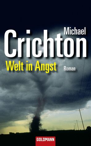 Welt in Angst von Crichton,  Michael, Timmermann,  Klaus, Wasel,  Ulrike