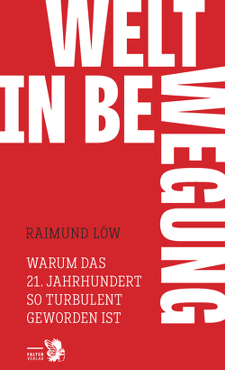 Welt in Bewegung von Löw,  Raimund