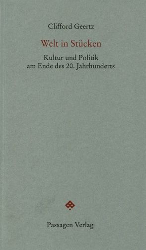 Welt in Stücken von Engelmann,  Herwig, Geertz,  Clifford