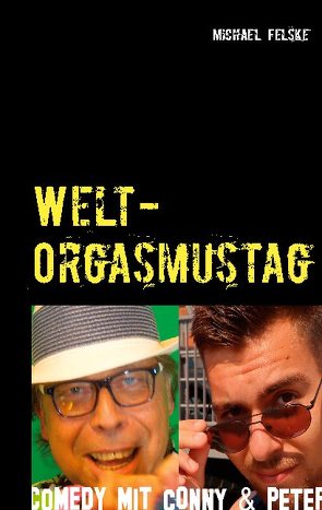 Welt-Orgasmustag von Felske,  Michael