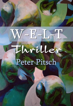 WELT von Pitsch,  Peter