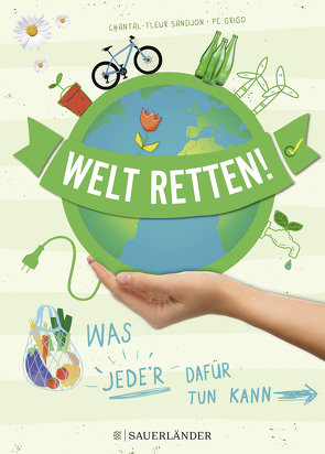 Welt retten! von Grigo,  Pe, Sandjon,  Chantal-Fleur