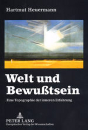 Welt und Bewußtsein von Heuermann,  Hartmut