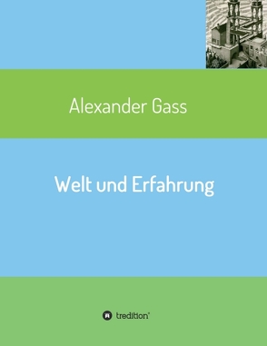 Welt und Erfahrung von Gass,  Alexander