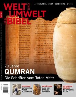 Welt und Umwelt der Bibel / 70 Jahre Qumran von Baur,  Wolfgang, Brown-deVost,  Bronson, Elgvin,  Torleif, Fidanzio,  Marcello, Hamidovic',  David, Hoffmann,  Matthias, Peilstöcker,  Martin, Steudel,  Annette, Villeneuve,  Estelle, Zangenberg,  Jürgen K.