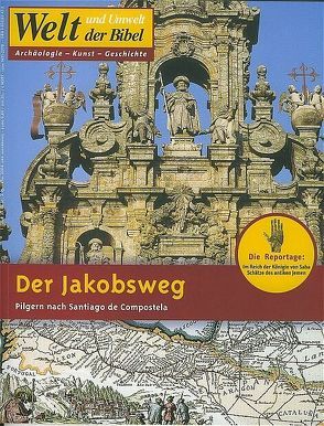 Welt und Umwelt der Bibel / Der Jakobsweg