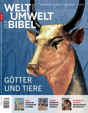 Welt und Umwelt der Bibel / Götter und Tiere von Flossmann-Schütze,  Mélanie, Janowski,  Bernd, Kubina,  Veronika, Leicht ,  Barbara, Matoian,  Valérie, Mueller,  Andreas, Nunn,  Astrid, Reuter,  Eleonore, Römer,  Thomas, Schneider,  Horst