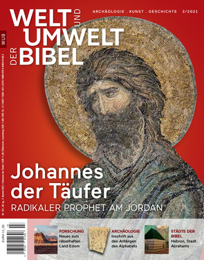 Welt und Umwelt der Bibel / Johannes der Täufer von Blatz,  Heinz, Burrichter,  Rita, Huber,  Konrad, Karagedik,  Ulvi, Leicht ,  Barbara, Öhler,  Markus, Röhrbein-Viehoff,  Helmut, Schramm,  Christian, Vogel,  Manuel