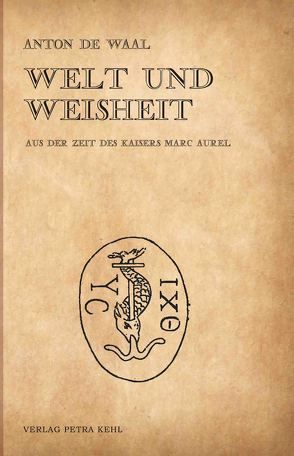 Welt und Weisheit von de Waal,  Anton