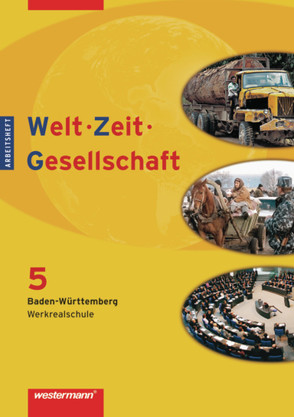 Welt – Zeit – Gesellschaft / Welt – Zeit – Gesellschaft Ausgabe 2004 für Hauptschulen in Baden-Württemberg