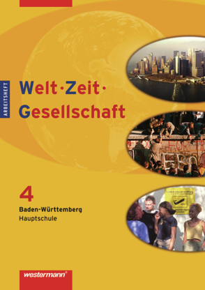 Welt – Zeit – Gesellschaft / Welt – Zeit – Gesellschaft Ausgabe 2004 für Hauptschulen in Baden-Württemberg