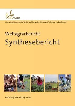 Weltagrarbericht: Synthesebericht von Albrecht,  Stephan, Engel,  Albert