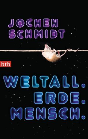 Weltall. Erde. Mensch von Schmidt,  Jochen