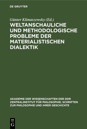 Weltanschauliche und methodologische Probleme der materialistischen Dialektik von Klimaszewsky,  Günter