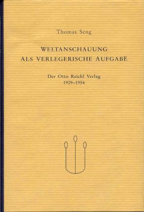 Weltanschauung als verlegerische Aufgabe von Seng,  Thomas