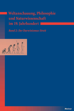 Weltanschauung, Philosophie und Naturwissenschaft im 19. Jahrhundert. Band 2: Der Darwinismus-Streit von Bayertz,  Kurt, Gerhard,  Myriam, Jaeschke,  Walter