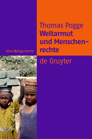 Weltarmut und Menschenrechte von Pogge,  Thomas, Wehofsits,  Anna