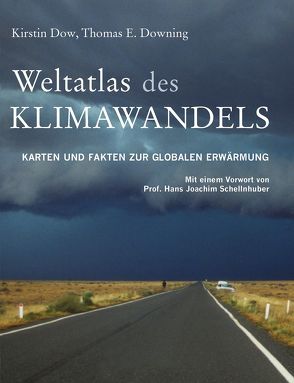 Weltatlas des Klimawandels von Dow,  Kirstin, Downing,  Thomas E