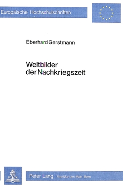 Weltbilder der Nachkriegszeit von Gerstmann,  Eberhard