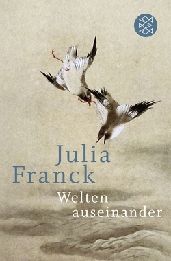 Welten auseinander von Franck,  Julia