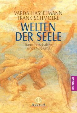 Welten der Seele von Hasselmann,  Varda, Schmolke,  Frank