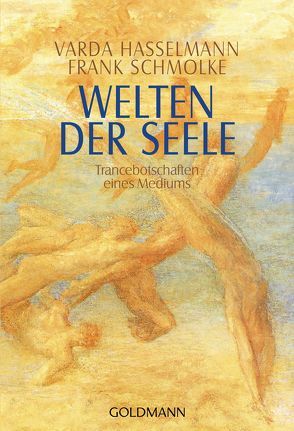 Welten der Seele von Hasselmann,  Varda, Schmolke,  Frank