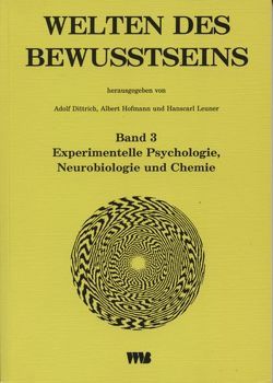 Welten des Bewusstseins / Welten des Bewusstseins von Bodmer,  I, Dittrich,  A., Dittrich,  Adolf, Gouzoulis,  F, Heimann,  H., Hermle,  L, Hofmann,  Albert, Lamparter,  D, Leuner,  Hanscarl, Maurer,  M, Simoes,  M, Vollenweider,  F X