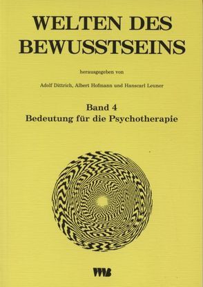 Welten des Bewusstseins / Welten des Bewusstseins von Dittrich,  Adolf, Dryer,  D, Hofmann,  Albert, Leuner,  Hanscarl, Metzner,  R, Yensen,  R