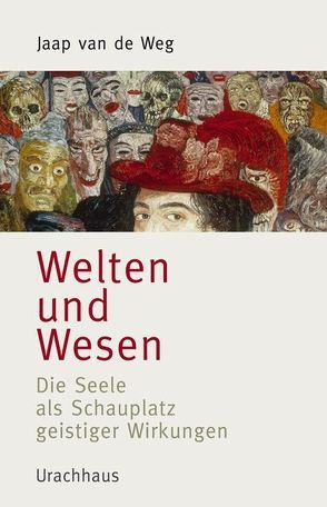 Welten und Wesen von Schaefer,  Conrad, van de Weg,  Jaap