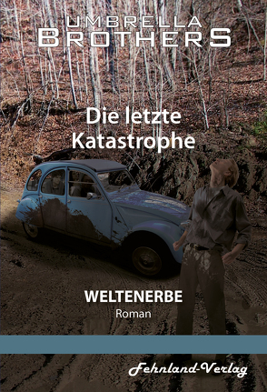 Weltenerbe. Die letzte Katastrophe von Brothers,  Umbrella