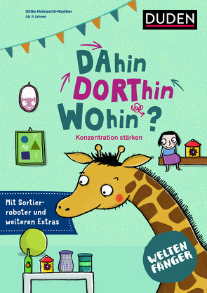 Weltenfänger: Dahin, dorthin, wohin? von Guhr,  Constanze, Holzwarth-Raether,  Ulrike