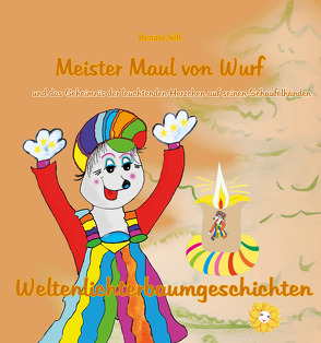 Weltenlichterbaumgeschichte Nummer 2 von Sell,  Renate