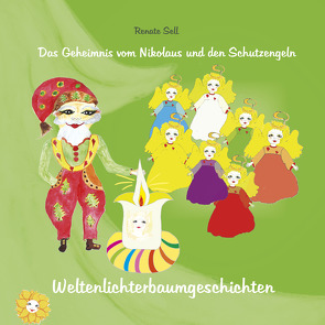 Weltenlichterbaumgeschichte Nummer 6 von Sell,  Renate